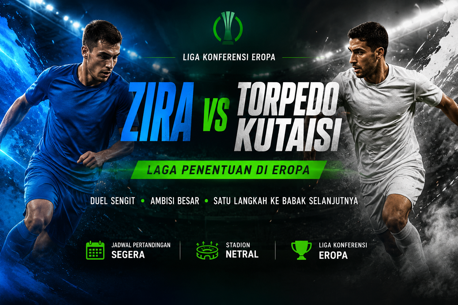 Nikmati Keseruan Pertandingan Zira vs Torpedo Kutaisi Liga Konferensi Eropa Pukul 23.00 WIB di Jalalive