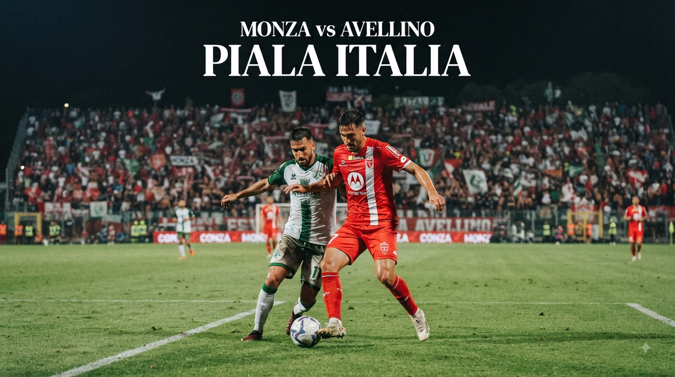 Monza vs Avellino Piala Italia Dini Hari Ini – Jadwal 01.45 WIB dan Informasi Streaming Tigoals untuk Pecinta Sepak Bola